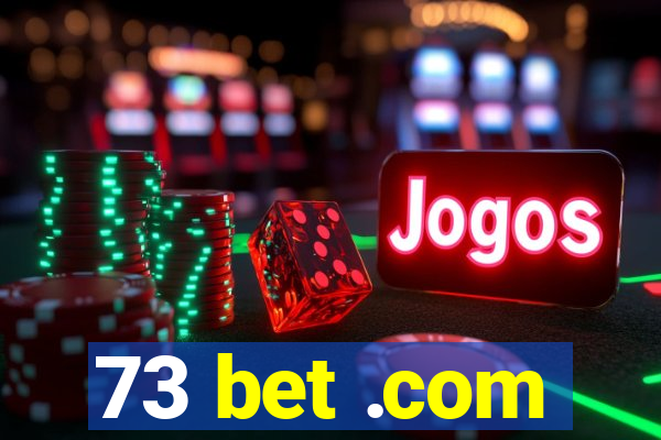 73 bet .com